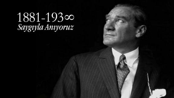 10 KASIM ATATÜRK´Ü ANMA GÜNÜ